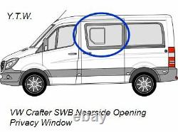 Fits Vw Crafter / Mercedes Sprinter Swb Ns Privacy Window Opening Brand New