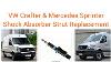 Front Suspension Shock Absorber Strut Replacement Vw Crafter Mercedes Sprinter Van 2006 2016 How To
